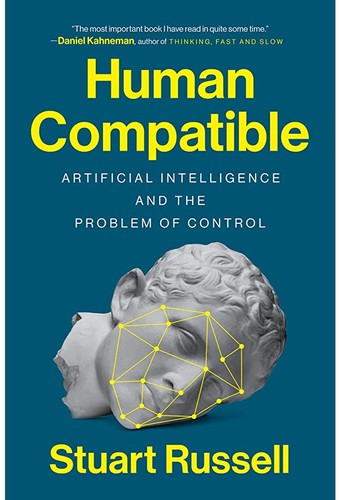 Human Compatible: Artificial Intelligence and the Problem of Control