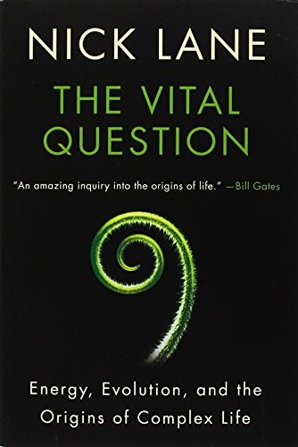 The Vital Question: Energy, Evolution, and the Origins of Complex Life