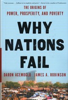 Why Nations Fail: The Origins of Power, Prosperity, and Poverty