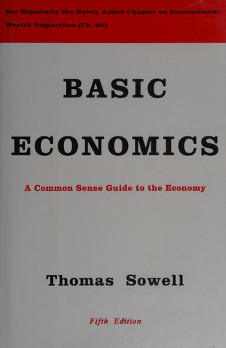 Basic Economics: A Common Sense Guide to the Economy