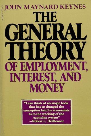 The General Theory of Employment, Interest and Money