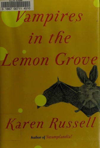 Vampires in the Lemon Grove: And Other Stories