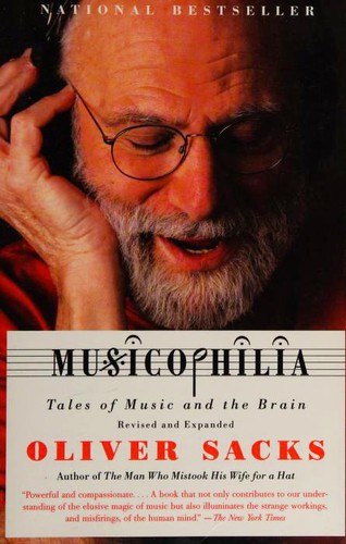Musicophilia: Tales of Music and the Brain (Revised and Expanded Edition)