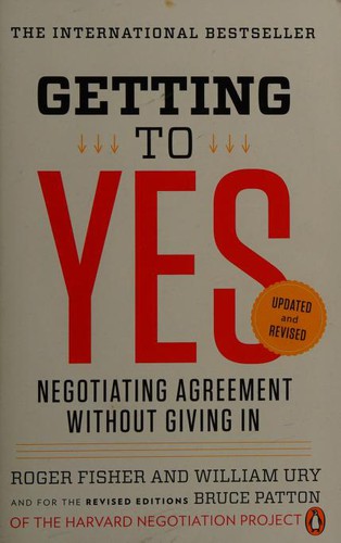 Getting to Yes: Negotiating Agreement Without Giving In
